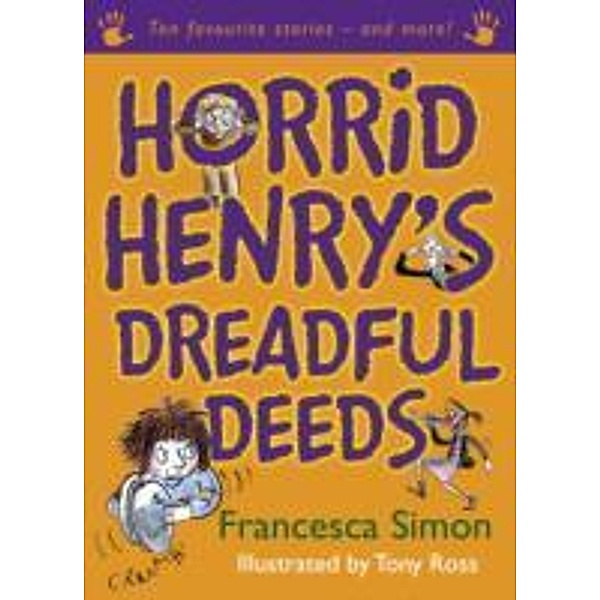 Horrid Henry's Dreadful Deeds, Francesca Simon
