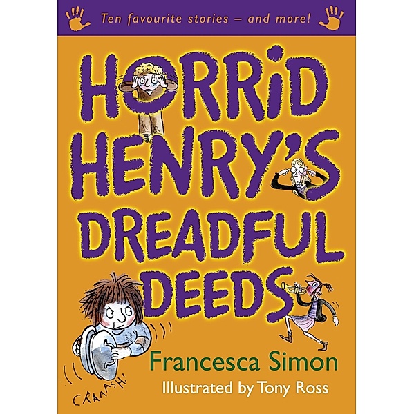 Horrid Henry's Dreadful Deeds / Horrid Henry Bd.1, Francesca Simon
