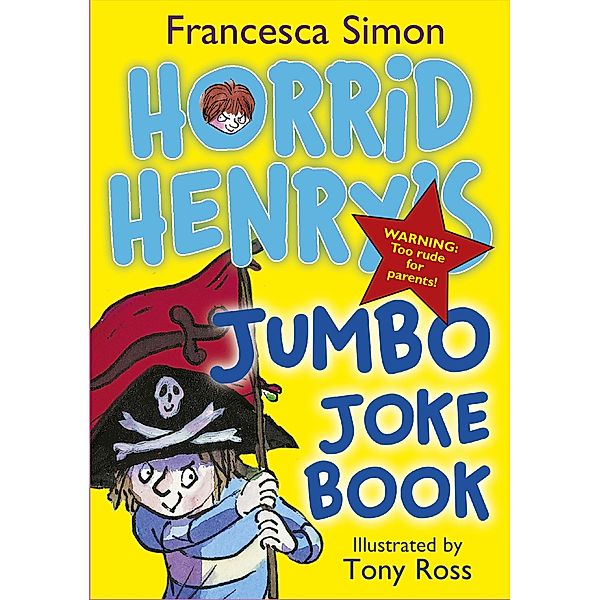 Horrid Henry's Jumbo Joke Book (3-in-1) / Horrid Henry Bd.1, Francesca Simon