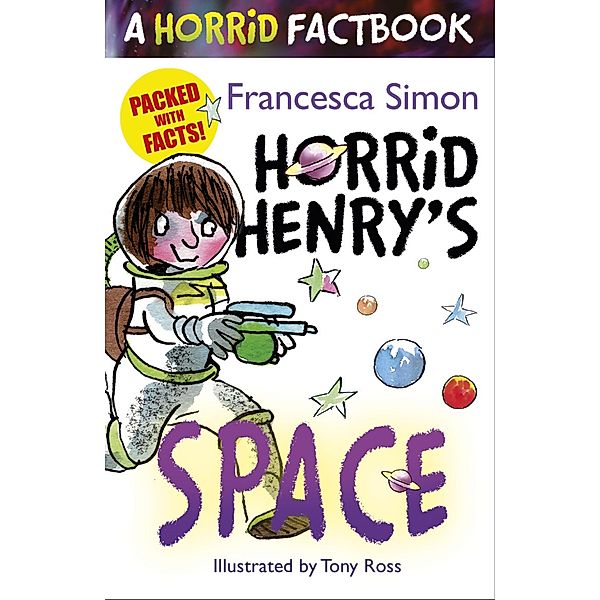Horrid Henry's Space / Horrid Henry Bd.1, Francesca Simon