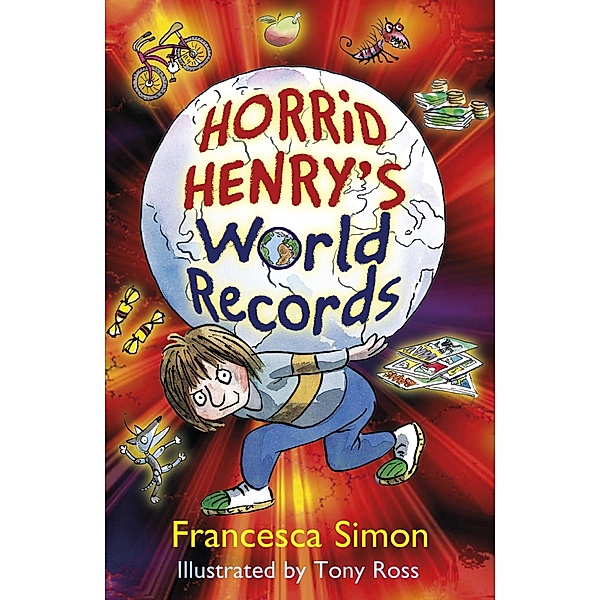 Horrid Henry's World Records / Horrid Henry Bd.1, Francesca Simon