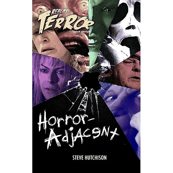 Horror-Adjacent (Realms of Terror 2019, #6) / Realms of Terror 2019, Steve Hutchison