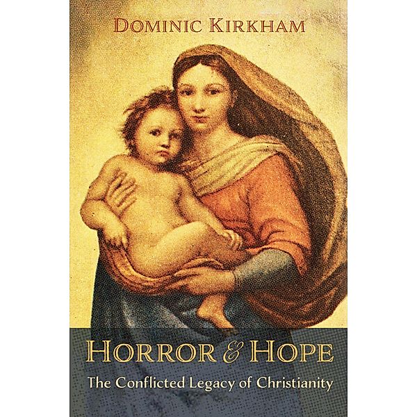 Horror and Hope, Dominic Kirkham