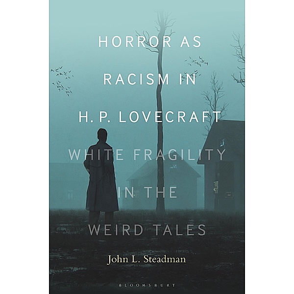 Horror as Racism in H. P. Lovecraft, John L. Steadman