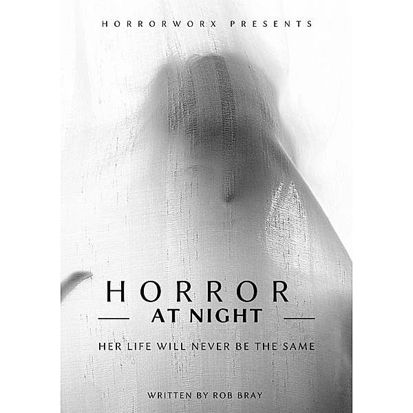 Horror at Night, Rob Bray
