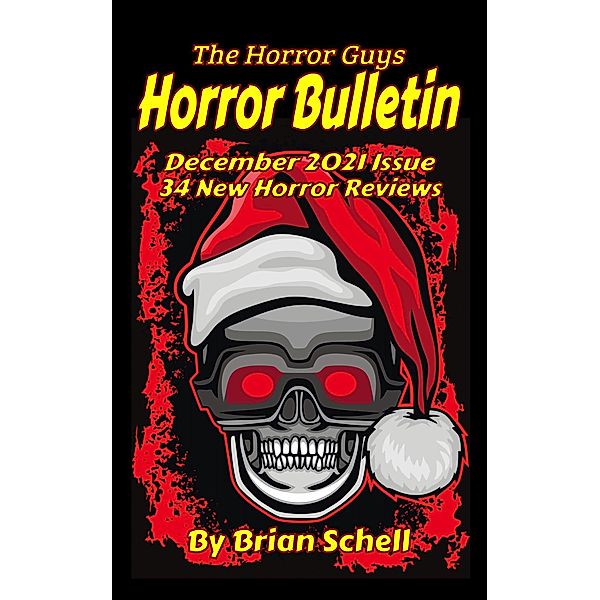 Horror Bulletin Monthly January 2022 (Horror Bulletin Monthly Issues, #4) / Horror Bulletin Monthly Issues, Brian Schell