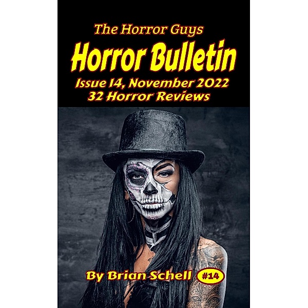 Horror Bulletin Monthly November 2022 (Horror Bulletin Monthly Issues, #14) / Horror Bulletin Monthly Issues, Brian Schell
