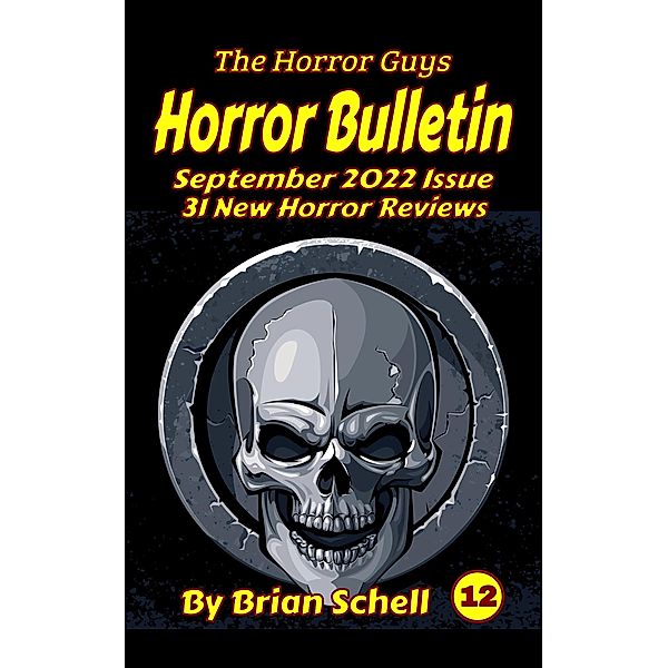 Horror Bulletin Monthly September 2022 (Horror Bulletin Monthly Issues, #12) / Horror Bulletin Monthly Issues, Brian Schell