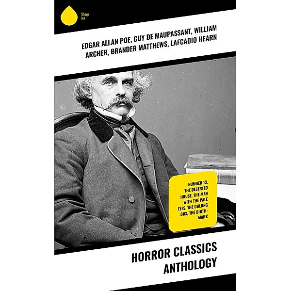 Horror Classics Anthology, Edgar Allan Poe, W. F. Harvey, Fitz-James O'Brien, Katherine Rickford, Pliny The Younger, Villiers Adam, C. Moffett, F. Marryat, Théopile Gautier, C. B. Fernando, R. L. Stevenson, Guy de Maupassant, Joseph L. French, William Archer, Brander Matthews, Lafcadio Hearn, Nathaniel Hawthorne, Wilkie Collins, M. R. James, Margaret Oliphant