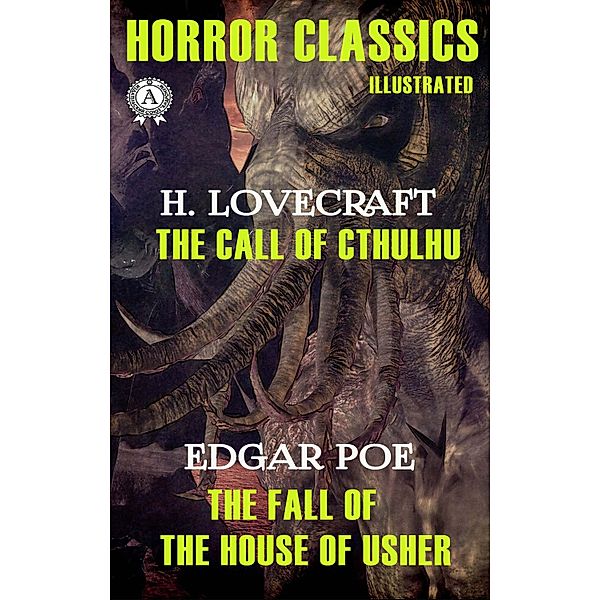 Horror Classics. Illustrated, H. P. Lovecraft, Edgar Allan Poe