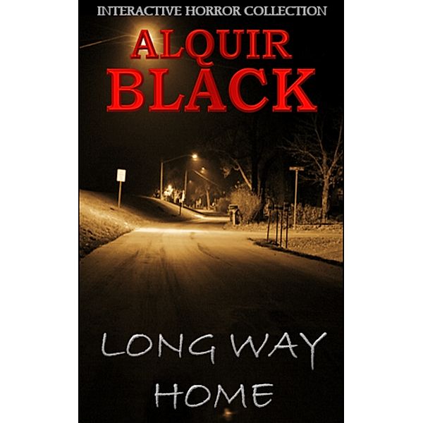 Horror Collections: Long Way Home, Alquir Black