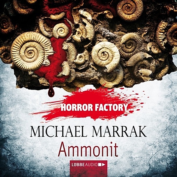 Horror Factory - 16 - Ammonit, Michael Marrak