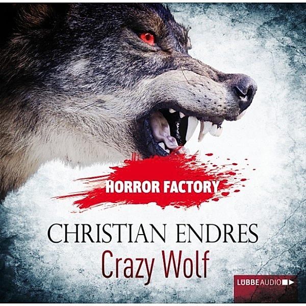 Horror Factory - 2 - Crazy Wolf - Die Bestie in mir!, Christian Endres