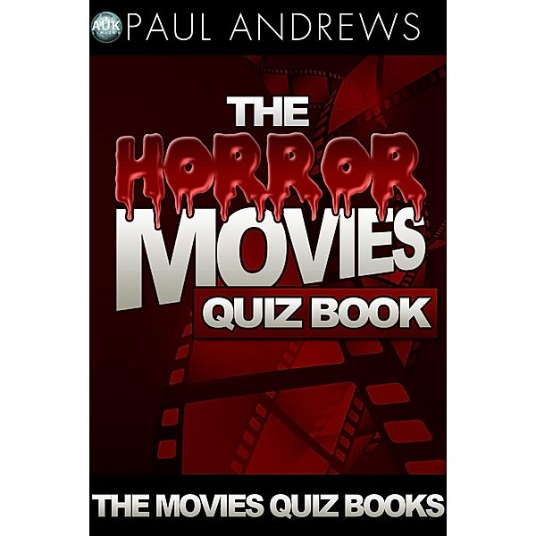 Horror Movies Quiz Book / The Movies Quiz Books, Paul Andrews