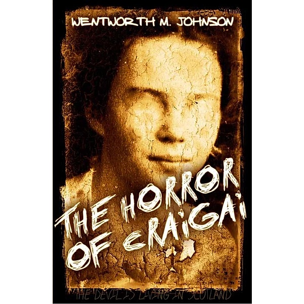 Horror of Craigai, Wentworth M. Johnson