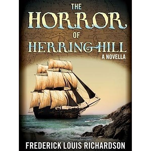 Horror of Herring Hill, Frederick Louis Richardson