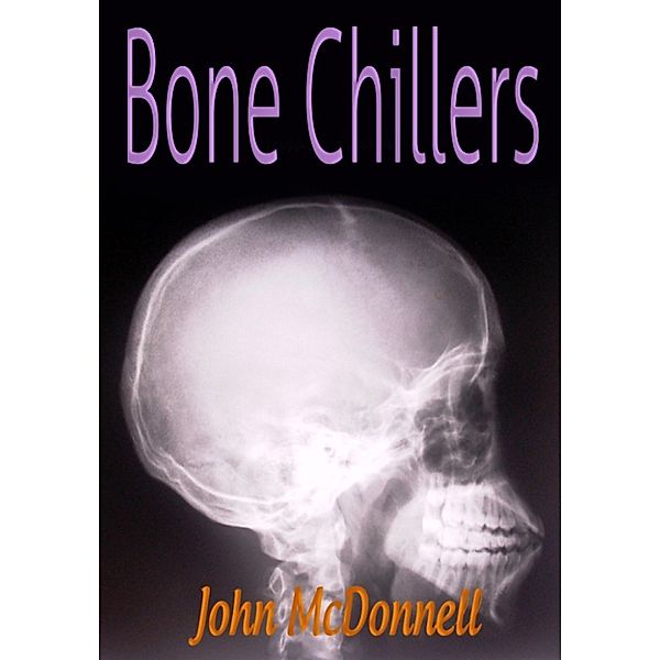 Horror Shorts: Bone Chillers, John McDonnell