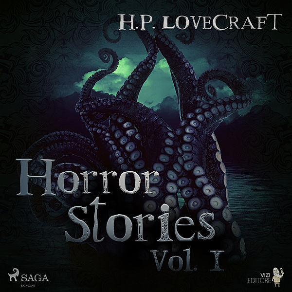 Horror Stories - 1 - H. P. Lovecraft – Horror Stories Vol. I, H. P. Lovecraft