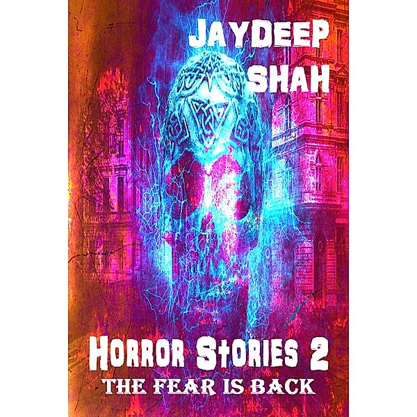 Horror Stories 2: The Fear is Back, Jaydeep Shah