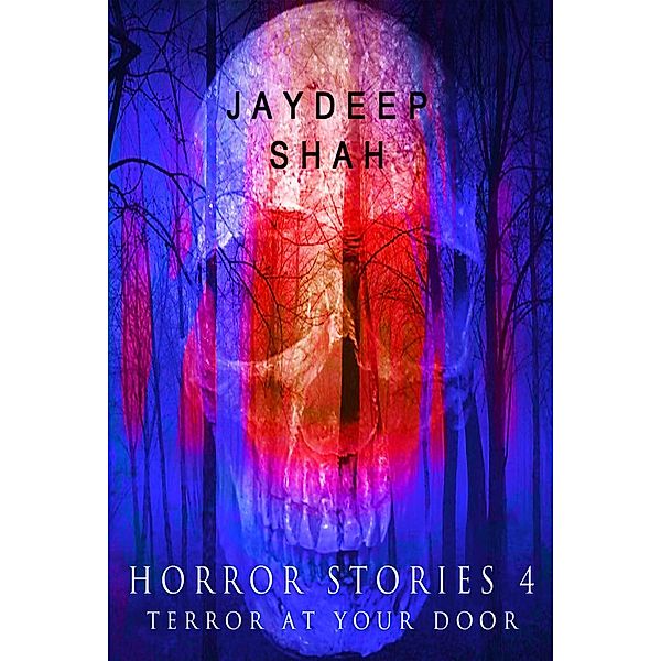 Horror Stories: Horror Stories 4: Terror at Your Door, Jaydeep Shah