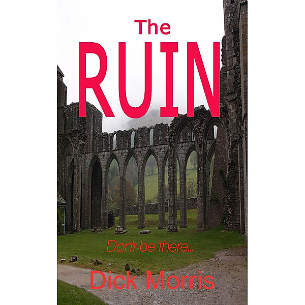 Horror Stories: The Ruin, Dick Morris