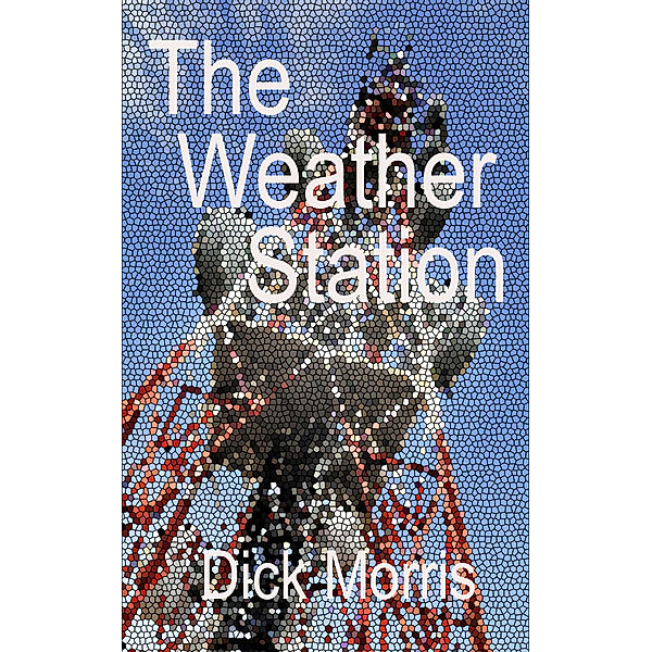 Horror Stories: The Weather Station, Dick Morris