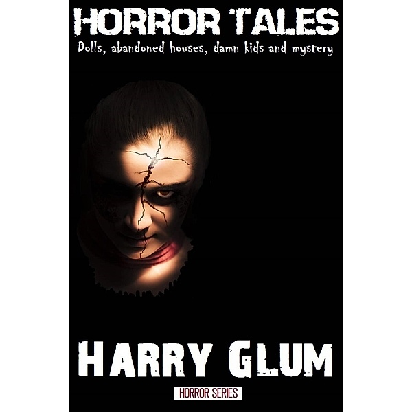 Horror Tales, Harry Glum