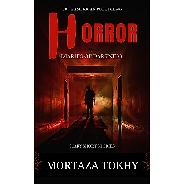 HORROR- The Diaries Of Darkness, Mortaza Tokhy