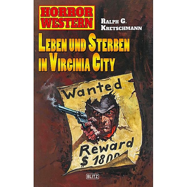 Horror Western 05: Leben und Sterben in Virginia / Horror Western Bd.5, Ralph G. Kretschmann