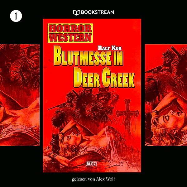 Horror Western - 1 - Blutmesse in Deer Creek, Ralf Kor