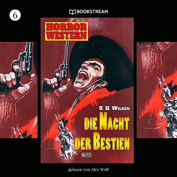 Horror Western - 6 - Die Nacht der Bestien, U. H. Wilken