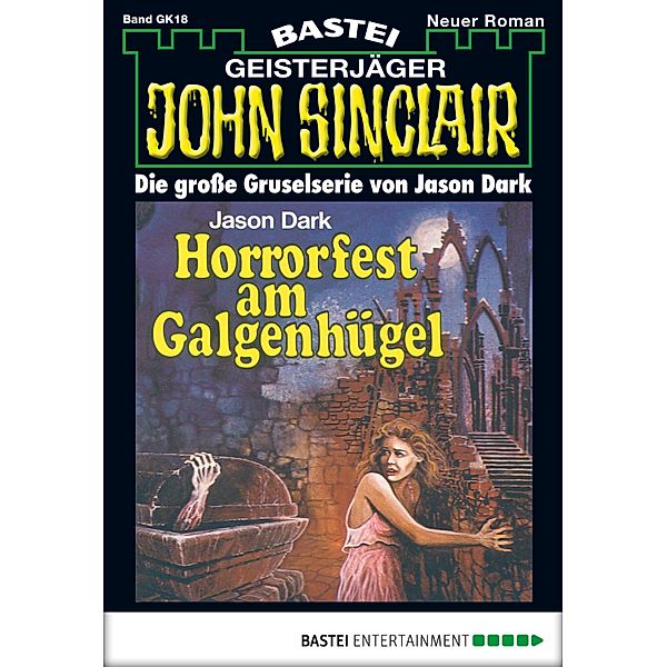 Horrorfest am Galgenhügel / John Sinclair Bd.18, Jason Dark
