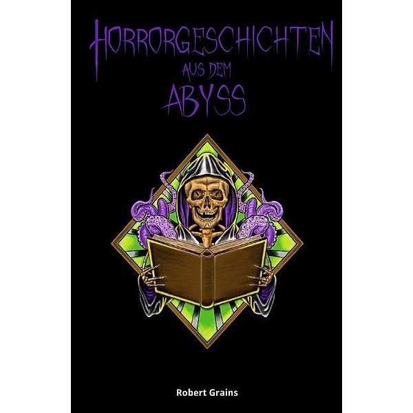 Horrorgeschichten aus dem Abyss, Robert Grains