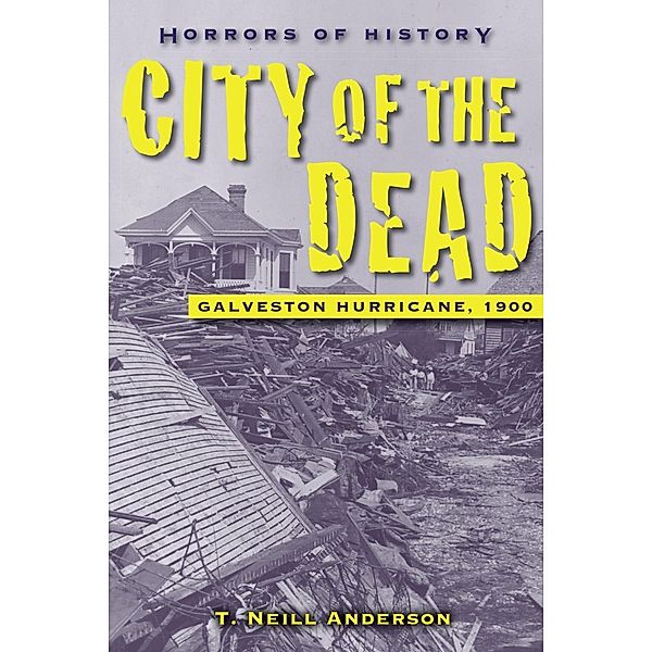 Horrors of History: City of the Dead / Horrors of History, T. Neill Anderson
