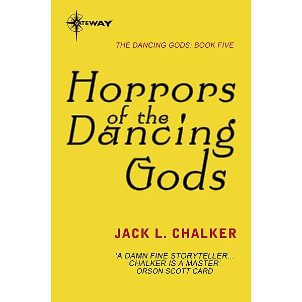 Horrors of the Dancing Gods / The Dancing Gods, Jack L. Chalker