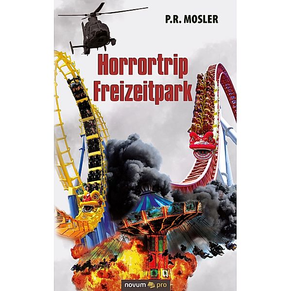 Horrortrip Freizeitpark, P. R. Mosler