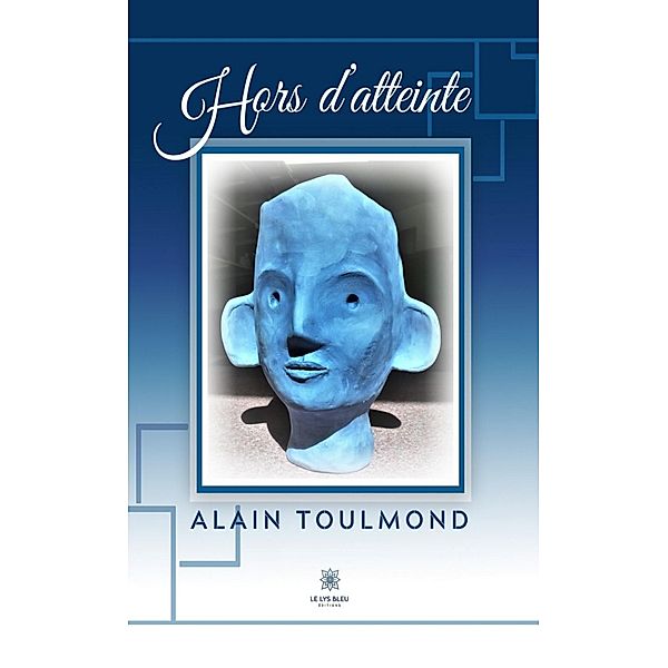 Hors d'atteinte, Alain Toulmond