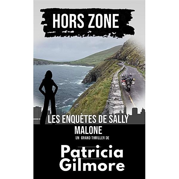 Hors zone, Patricia Gilmore
