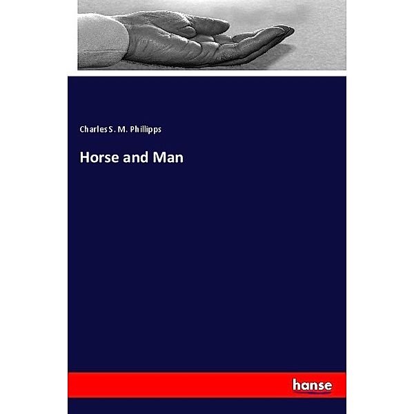 Horse and Man, Charles S. M. Phillipps