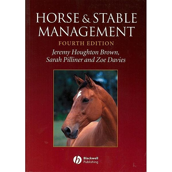 Horse and Stable Management, Jeremy Houghton Brown, Sarah Pilliner, Zoe Davies