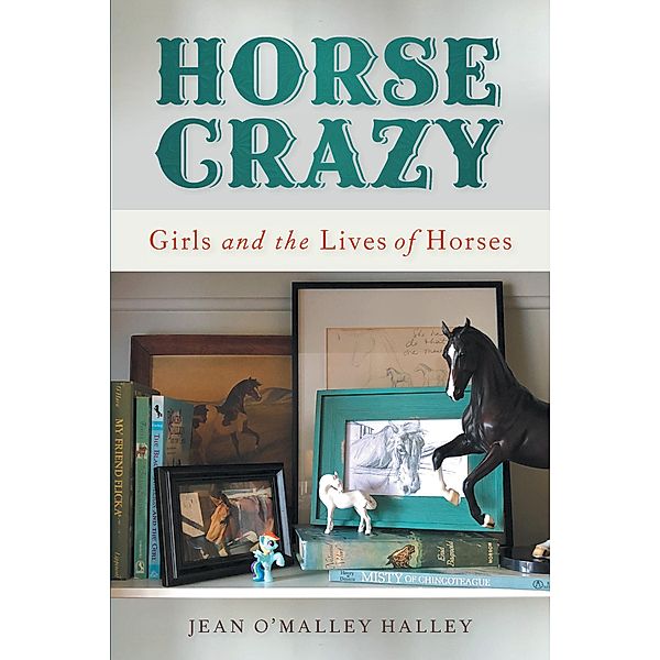 Horse Crazy, Jean O'Malley Halley