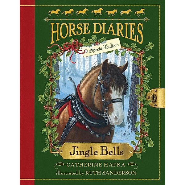 Horse Diaries #11: Jingle Bells (Horse Diaries Special Edition) / Horse Diaries Bd.11, Catherine Hapka