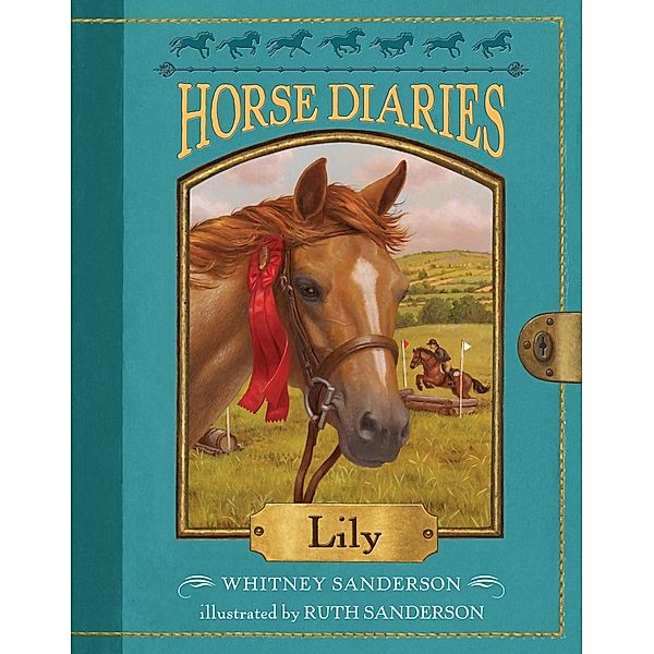 Horse Diaries #15: Lily / Horse Diaries Bd.15, Whitney Sanderson