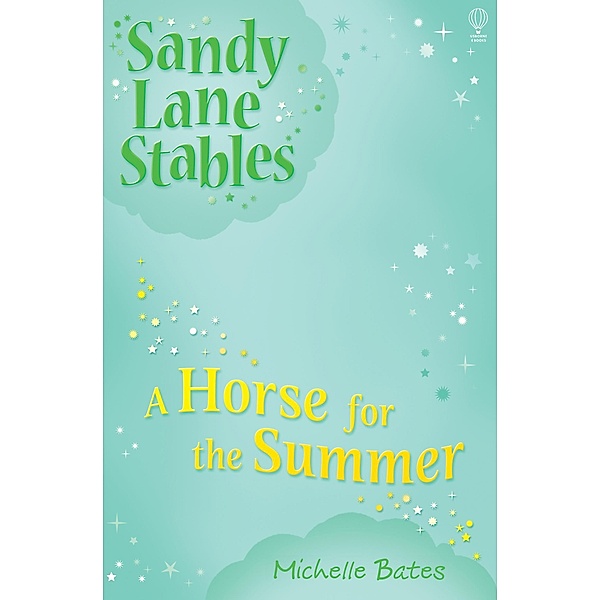 Horse for the Summer / Sandy Lane Stables, Michelle Bates