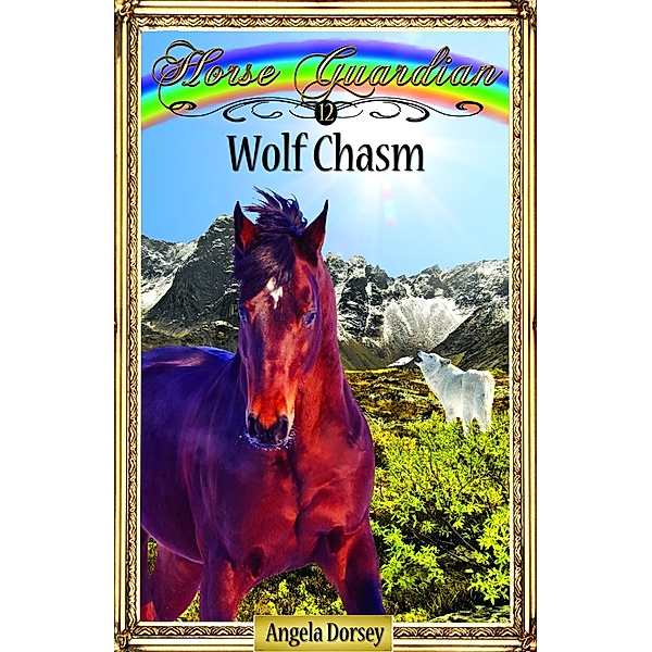 Horse Guardian: Wolf Chasm, Angela Dorsey
