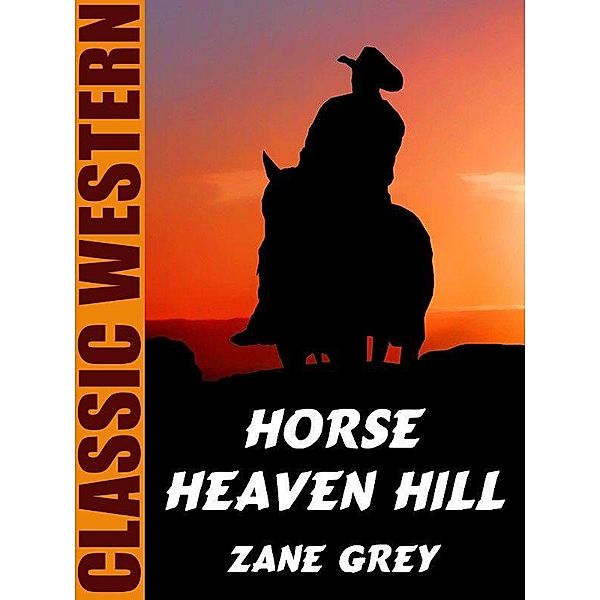 Horse Heaven Hill / Wildside Press, Zane Grey
