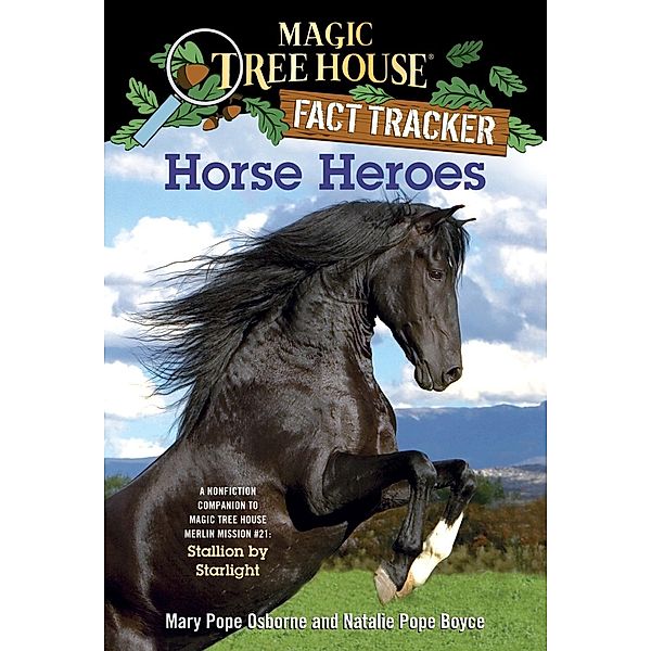 Horse Heroes / Magic Tree House Fact Tracker Bd.27, Mary Pope Osborne, Natalie Pope Boyce
