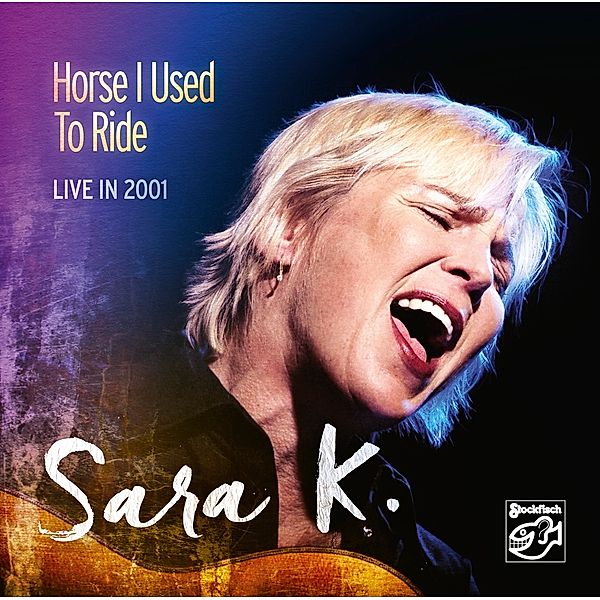 Horse I Used To Ride (live in 2001), Sara K.