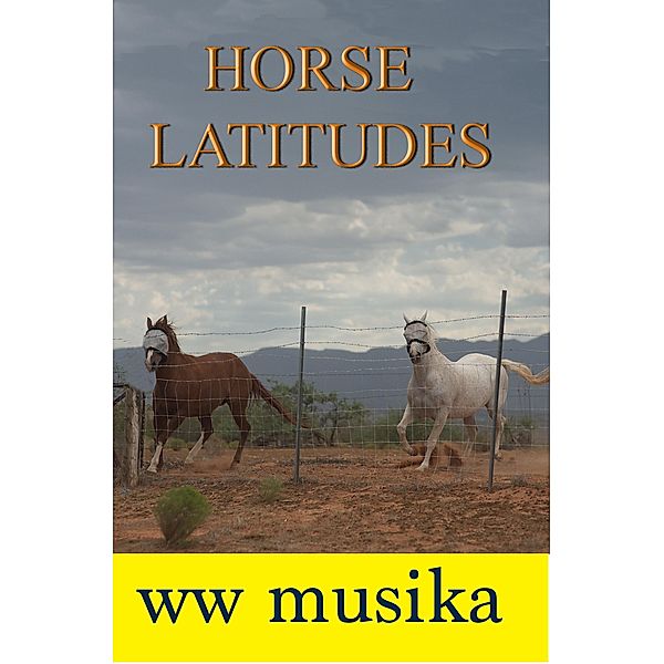 Horse Latitudes / ww musika, Ww Musika