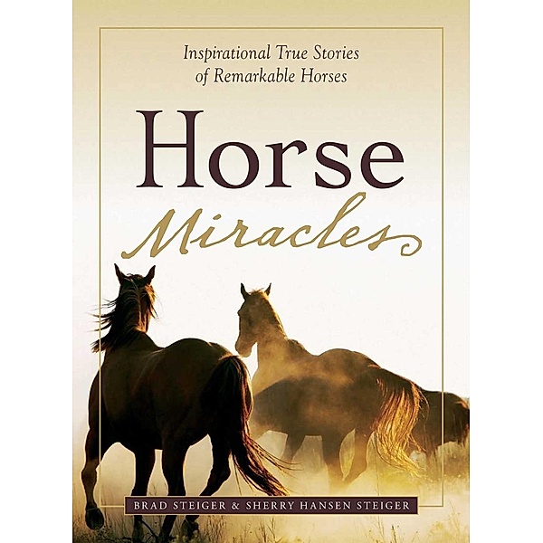 Horse Miracles, Brad Steiger